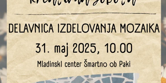 KREATIVNA SOBOTA - Delavnica izdelovanja mozaika