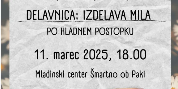 DELAVNICA: IZDELAVA MILA PO HLADNEM POSTOPKU 